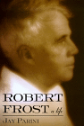 Robert Frost : A Life